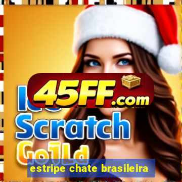 estripe chate brasileira